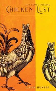 Paperback Chicken Lust: 400 Fowl Poems Book