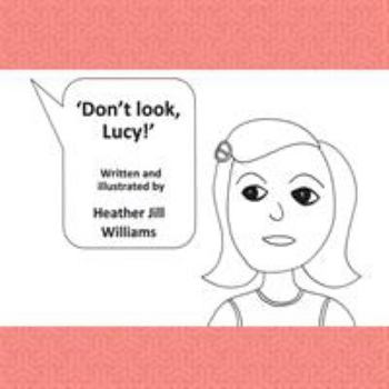 Paperback Don't Look, Lucy! Book