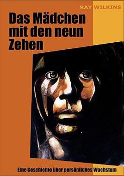 Paperback Das Mädchen mit den neun Zehen: Eine Geschichte über Persönliches Wachstum [German] Book