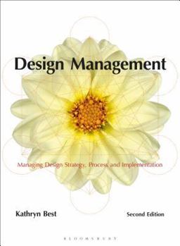 Design Management: Managing Design Strategy, Process and Implementation (Ava Academia) - Book  of the Required Reading Range