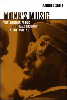 Paperback Monk's Music: Thelonious Monk and Jazz History in the Making Book