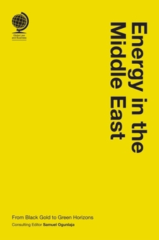 Hardcover Energy in the Middle East: From Black Gold to Green Horizons Book