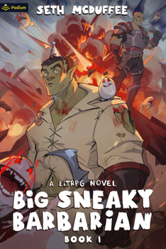 Paperback Big Sneaky Barbarian: A Litrpg Novel Book