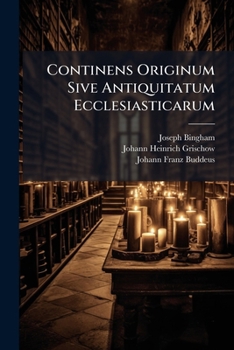 Paperback Continens Originum Sive Antiquitatum Ecclesiasticarum [Italian] Book