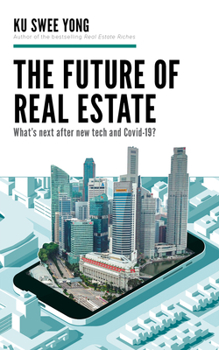 Paperback The Future of Real Estate: What's Next After New Tech and Covid-19? Book