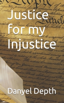 Paperback Justice for my Injustice Book
