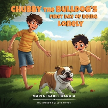 Paperback Chubby the Bulldog's First Day of Being Lonely Book