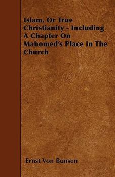 Paperback Islam, Or True Christianity - Including A Chapter On Mahomed's Place In The Church Book