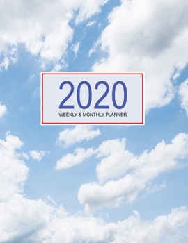 Paperback 2020 Planner Weekly & Monthly 8.5x11 Inch: Cloud & Blue Sky One Year Weekly and Monthly Planner + Calendar Views Book