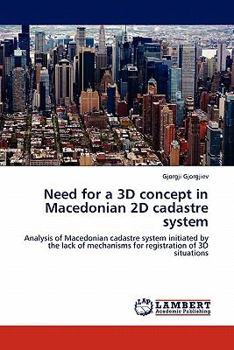 Paperback Need for a 3D concept in Macedonian 2D cadastre system Book