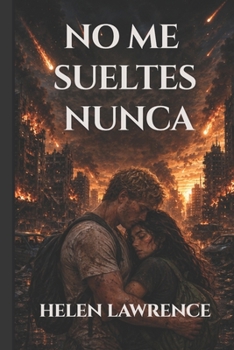 Paperback No me sueltes nunca: Libro autoconclusivo romántico [Spanish] Book