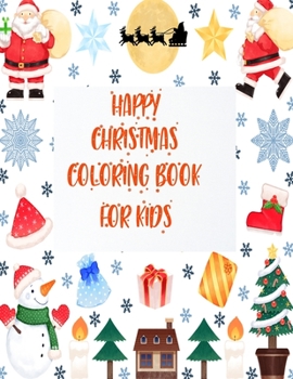 Paperback Happy Christmas Coloring Book For Kids: 50 amazing and beautiful Christmas designs for children Book