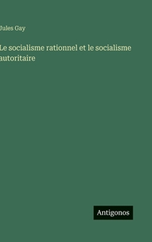 Hardcover Le socialisme rationnel et le socialisme autoritaire [French] Book