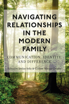 Hardcover Navigating Relationships in the Modern Family: Communication, Identity, and Difference Book