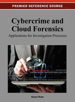 Cybercrime and Cloud Forensics: Applications for Investigation Processes