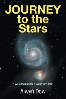 Paperback Journey to the Stars: 'i Was Born Under a Wand'Rin' Star.' Book