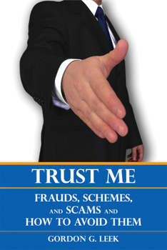 Paperback Trust Me: Frauds, Schemes, and Scams and How to Avoid Them Book