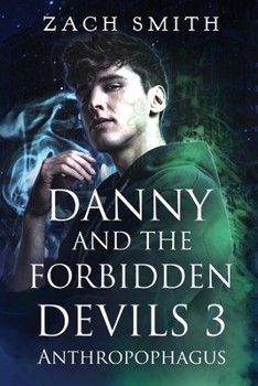 Paperback Danny And The Forbidden Devils 3: Anthropophagus Book