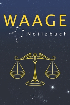 Waage Notizbuch: Astrologie Sternzeichen Notizen ?120 cremefarben ?Liniert ? 6 x 9 (German Edition)