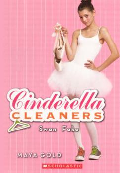 Swan Fake - Book #6 of the Cinderella Cleaners