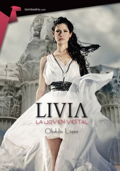 Paperback Livia, La Joven Vestal [Spanish] Book