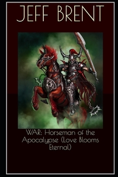 Paperback War: Horseman of the Apocalypse (Love Blooms Eternal) Book