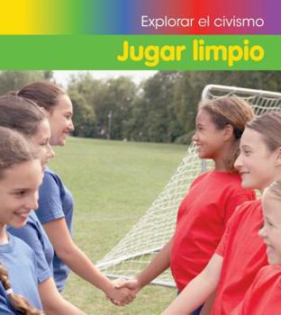 Jugar Limpio = Fair Play - Book  of the Explorar el Civismo