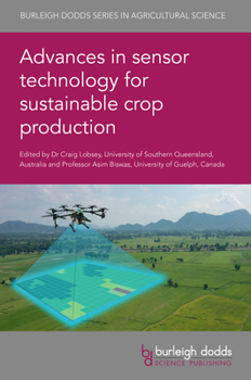 Hardcover Advances in Sensor Technology for Sustainable Crop Production Book