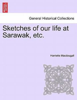Sketches of our Life at Sarawak