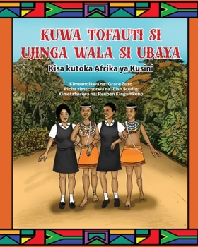 Paperback Kuwa Tofauti Si Ujinga Wala Si Ubaya: Kisa kutoka Afrika ya Kusini [Swahili] Book