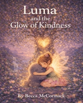 Paperback Luma and the glow of kindness: By Becca McCormack Book