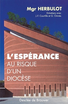 Paperback L'espérance au risque d'un diocèse: Entretiens [French] Book