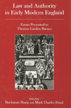 Hardcover Law and Authority in Early Modern England: Essays Presented to Thomas Garden Barnes Book