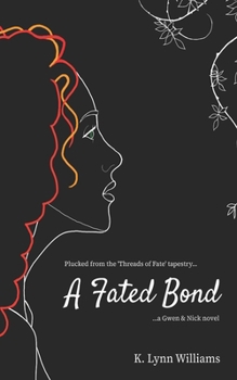 A Fated Bond: ... a Gwen & Nick novel