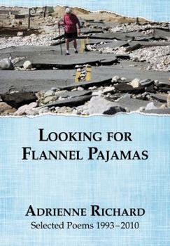 Paperback Looking for Flannel Pajamas: Selected Poems 1993-2010 Book
