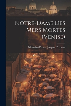 Paperback Notre-dame Des Mers Mortes (venise) [French] Book