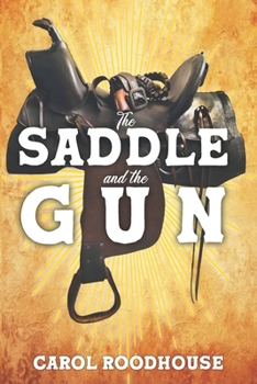 Paperback The Saddle and the Gun Book