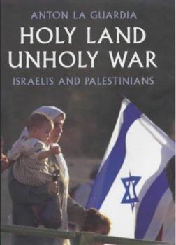 Hardcover Holy Land, Unholy War: Israelis and Palestinians Book