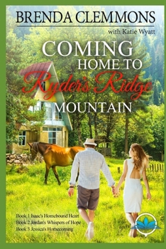 Coming Home to Ryder’s Ridge Mountain Isaac’s Homebound Heart Jordan’s Whispers of Hope Jessica’s Homecoming: Christian Romance Novel (Sweet Clean Contemporary Romance Series)