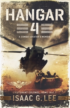 Paperback Hangar 4: A Combat Aviator's Memoir Book