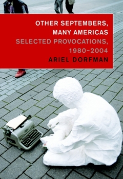 Paperback Other Septembers, Many Americas: Selected Provocations, 1980-2004 Book