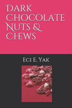 Paperback Dark Chocolate Nuts & Chews Book