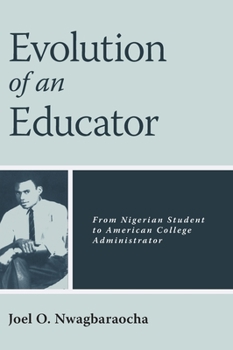 Evolution of an Educator: From Nigerian Student to American College Administrator