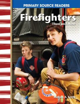 Hardcover Firefighters Then and Now (Library Bound) (My Community Then and Now) Book
