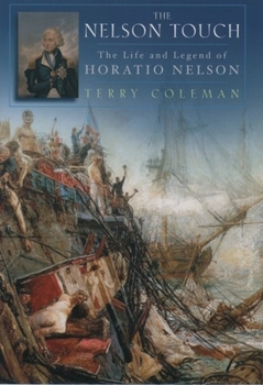 Hardcover The Nelson Touch: The Life and Legend of Horatio Nelson Book