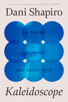 Kaleidoscope: On Seeing and Being Seen