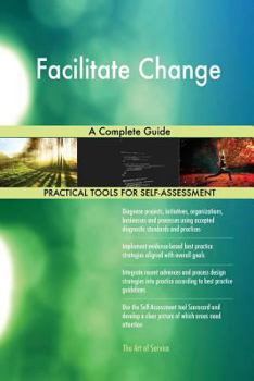 Paperback Facilitate Change A Complete Guide Book