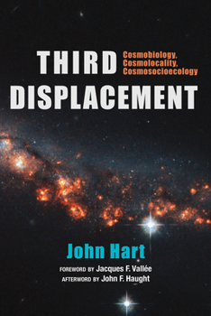 Hardcover Third Displacement: Cosmobiology, Cosmolocality, Cosmosocioecology Book