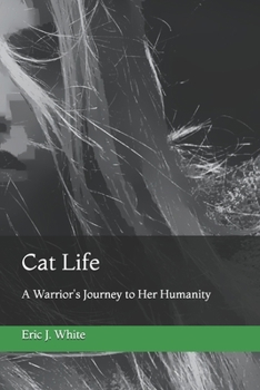 Paperback Cat Life: A Warrior's Journey to Her Humanity Book