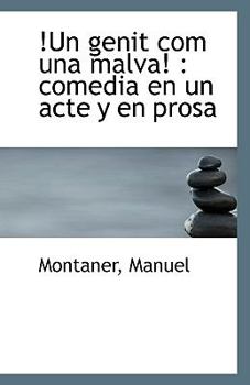Paperback Un Genit Com Una Malva: Comedia En Un Acte y En Prosa Book